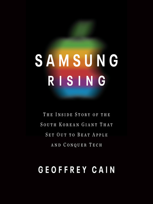 Title details for Samsung Rising by Geoffrey Cain - Available